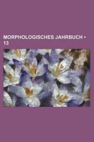 Cover of Morphologisches Jahrbuch (13)