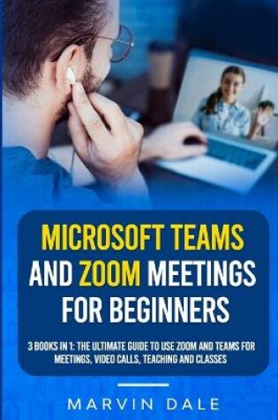Cover of Microsoft Teams And Zoom Meetings For Beginners