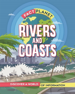 Book cover for Fact Planet: Rivers and Coasts