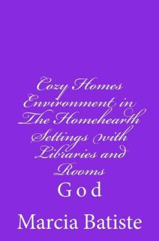 Cover of Cozy Homes Environment in The Homehearth Settings with Libraries and Rooms