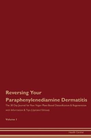 Cover of Reversing Your Paraphenylenediamine Dermatitis