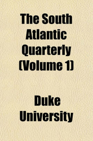 Cover of The South Atlantic Quarterly (Volume 1)