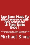 Book cover for Easy Sheet Music For Alto Saxophone With Alto Saxophone & Piano Duets Book 1