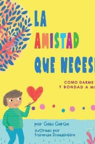 Cover of La Amistad Que Necesito