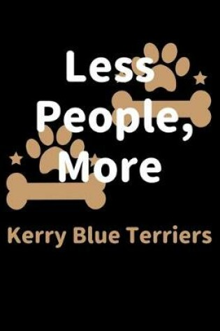 Cover of Less People, More Kerry Blue Terriers