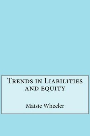 Cover of Trends in Liabilities and Equity