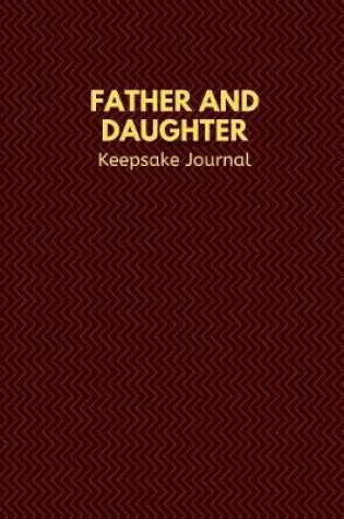 Cover of Father and Daughter Keepsake Journal