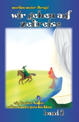 Cover of Wir gehen auf Zeitreise Band 2