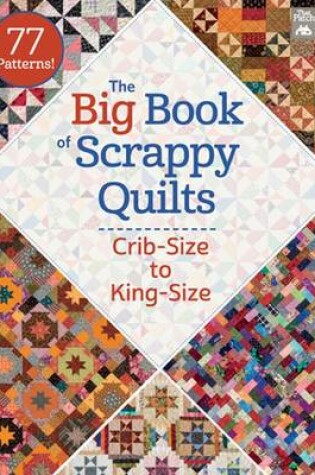 Cover of The Big Book of Scrappy Quilts