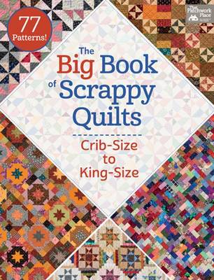 Book cover for The Big Book of Scrappy Quilts