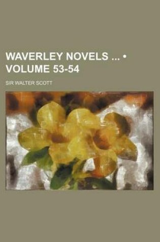 Cover of Waverley Novels (Volume 53-54)