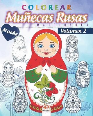 Cover of Colorear Munecas Rusas 2 - Matrioshka - Noche