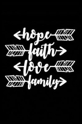 Cover of Hope Faith Love Family
