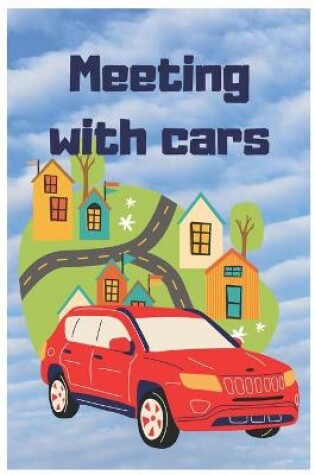 Cover of Meeting with cars