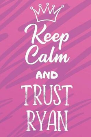 Cover of Keep Calm And Trust Ryan