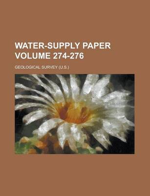 Book cover for Water-Supply Paper Volume 274-276