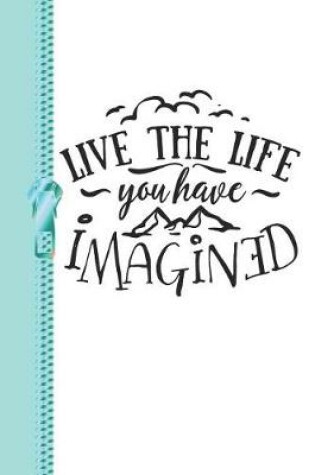Cover of Live the Life You Have Imagined