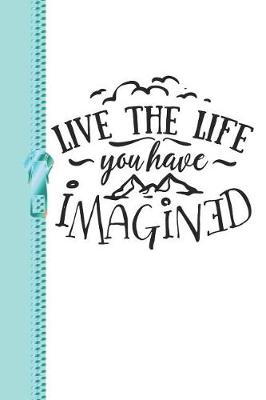 Book cover for Live the Life You Have Imagined