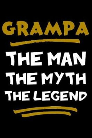 Cover of Grampa The Man The Myth The Legend