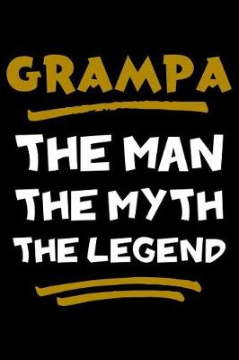 Book cover for Grampa The Man The Myth The Legend