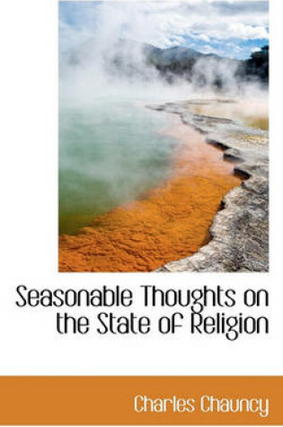 Cover of Seasonable Thoughts on the State of Religion