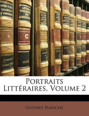 Book cover for Portraits Litteraires, Volume 2