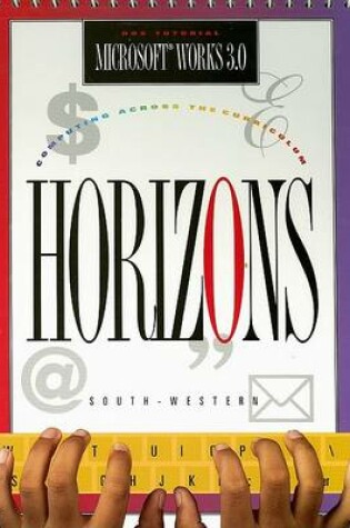 Cover of Horizons! Microsoft Works 3.0 DOS Tutorial