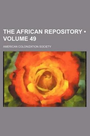 Cover of The African Repository (Volume 49)