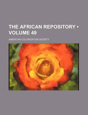 Book cover for The African Repository (Volume 49)