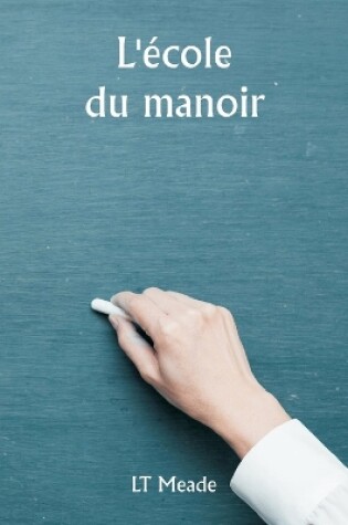 Cover of L'�cole du manoir