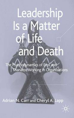 Book cover for Leadership is a Matter of Life and Death