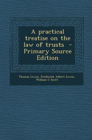 Cover of A Practical Treatise on the Law of Trusts - Primary Source Edition