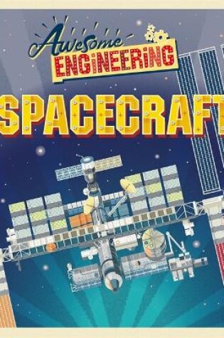 Cover of Awesome Engineering: Spacecraft