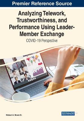 Book cover for Analyzing Telework, Trustworthiness, and Performance Using Leader-Member Exchange