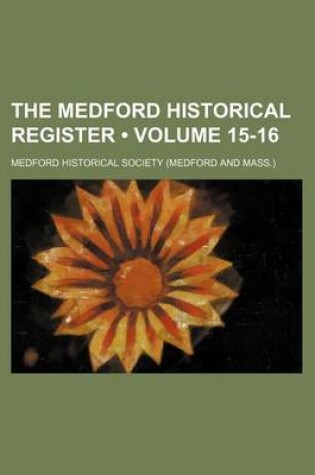 Cover of The Medford Historical Register (Volume 15-16)