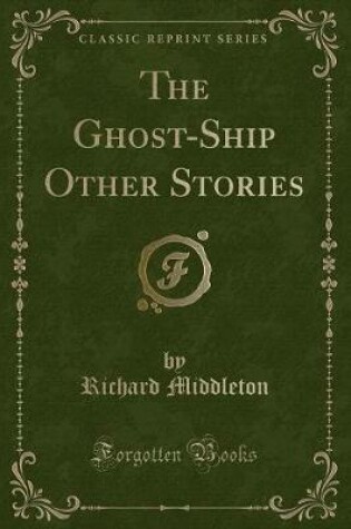 Cover of The Ghost-Ship Other Stories (Classic Reprint)