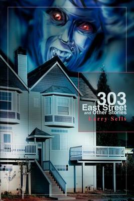 Book cover for 303 East Street and Other Stories