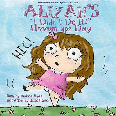 Book cover for Aliyah's I Didn't Do It! Hiccum-ups Day