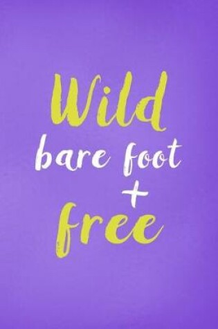 Cover of Wild Barefoot + Free