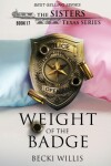 Book cover for Weight of The Badge