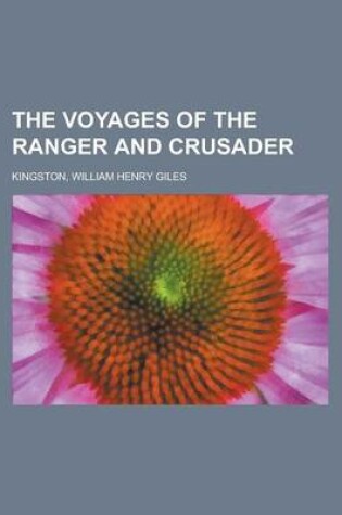 Cover of The Voyages of the Ranger and Crusader