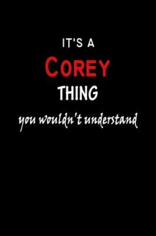 Cover of It's a Corey Thing You Wouldn't Understandl