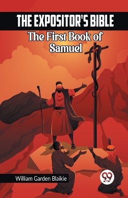 Book cover for The Expositor's Bible The First Book of Samuel