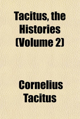 Book cover for Tacitus, the Histories (Volume 2)