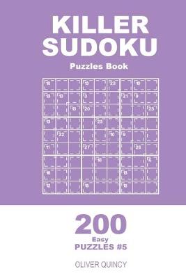 Book cover for Killer Sudoku - 200 Easy Puzzles 9x9 (Volume 5)