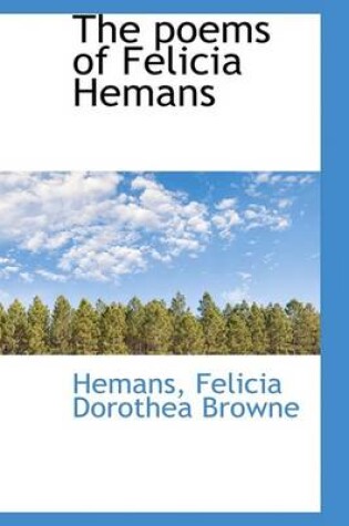 Cover of The Poems of Felicia Hemans