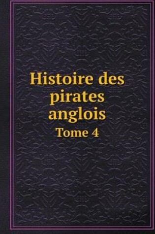 Cover of Histoire des pirates anglois Tome 4