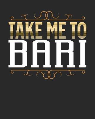 Book cover for Take Me To Bari