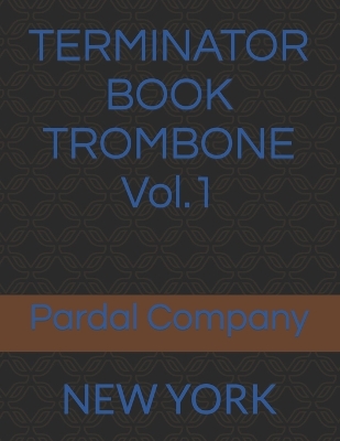 Book cover for TERMINATOR BOOK TROMBONE Vol.1