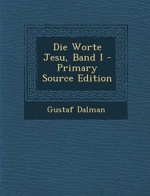 Book cover for Die Worte Jesu, Band I - Primary Source Edition